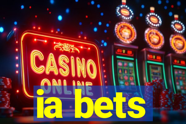 ia bets